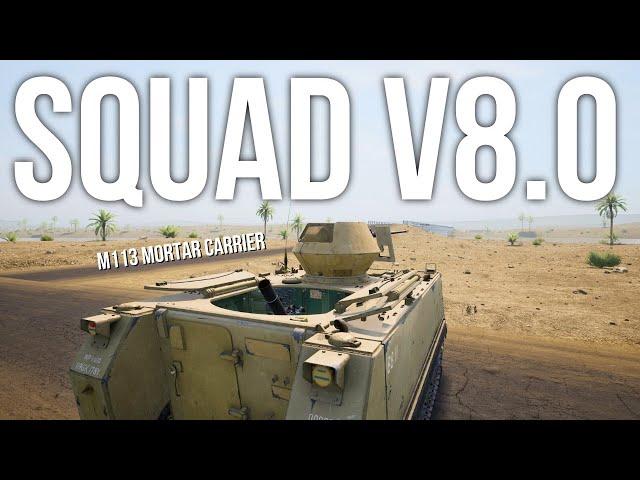 Squad V8.0 Update Patch Notes -  NEW IFV, BATTALIONS, ATGM OVERHAUL, M113 MORTAR CARRIER AND MORE