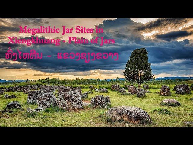 Megalithic Jar Sites in Xiengkhuang – Plain of Jars in Laos || ທົ່ງໄຫຫີນ ທີ່ແຂວງຊຽງຂວາງ