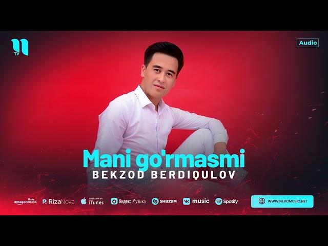 Bekzod Berdiqulov - Mani go'rmasmi (audio 2024)