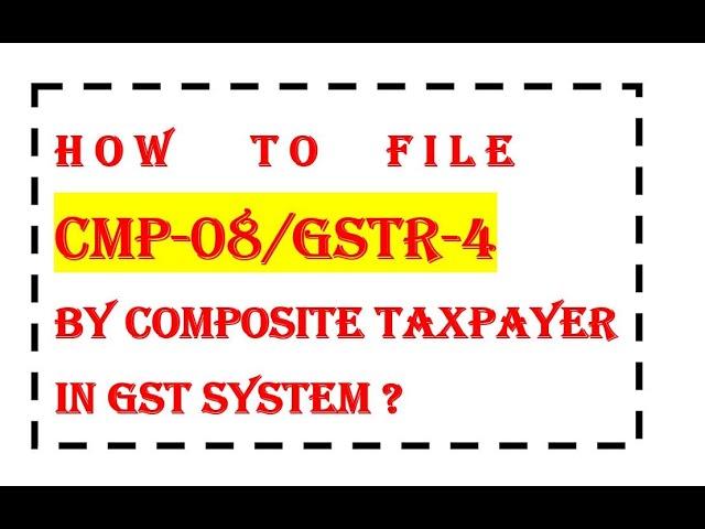 How composition taxpayer can file return | CMP-08 | How GST CMP-08 can be filed | #gst #gstn