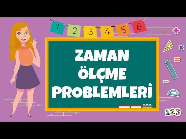 4. Sınıf - Zaman Ölçme Problemleri