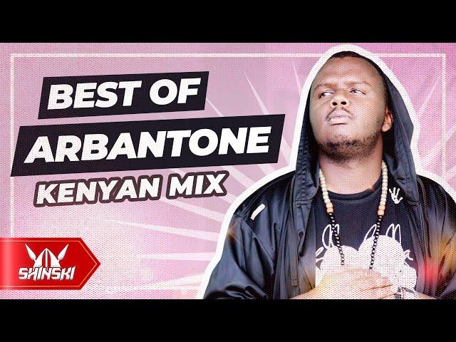 Best of Kenyan Arbantone Mix 2024  Dj Shinski | Mukuchu, Tiktoker, Ybw Smith, Lil Maina, Gody Tennor