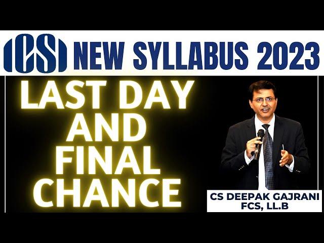 Last chance - ICSI New syllabus 2023