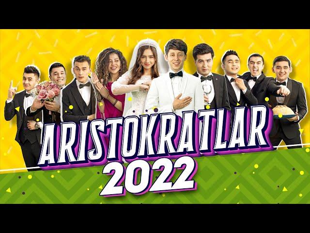 ARISTOKRATLAR JAMOASI SHOU KONSERT DASTURI  2022