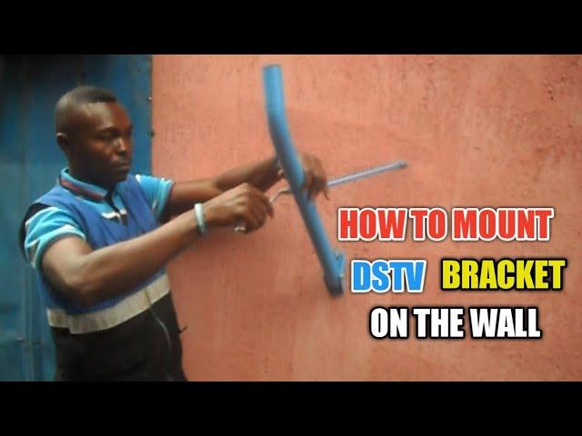HOW TO MOUNT DSTV 90CM DISH ON THE WALL. BEGINNER'S GUIDE.