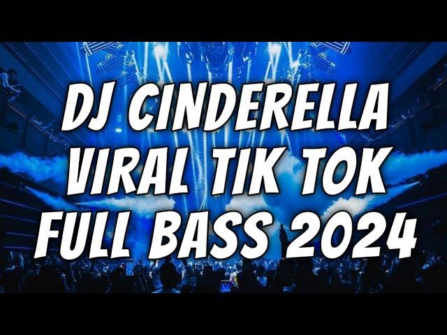 DJ CINDERELLA RADJA VIRAL TIK TOK TERBARU 2024 FULL BASS