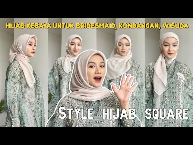 HIJAB SQUARE KEBAYA untuk Kondangan/ Bridesmaid/ Wisuda/ Syukuran, etc