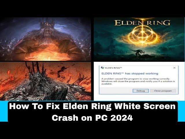 How To Fix Elden Ring White Screen Crash on PC 2024 | Fix Elden Ring White Screen Error on PC