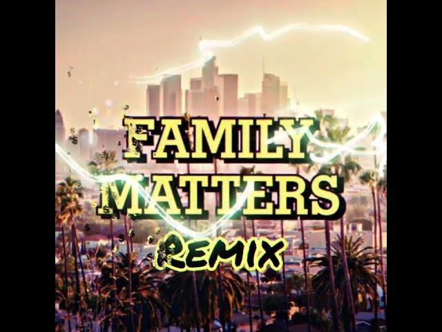 Family Matters 3rd Beat Remix