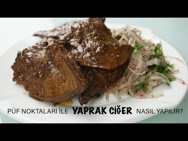 püf noktaları ile yaprak ciğer nasıl yapılır?/nefis yemek tarifleri / Figen Ararat