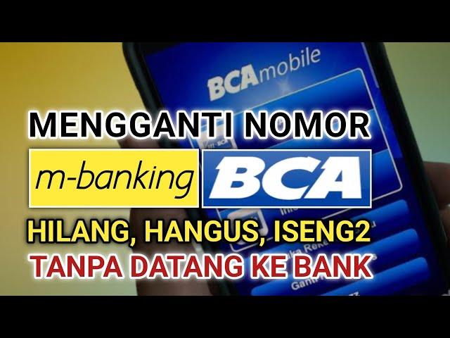 Cara Mengganti Nomor m-Banking BCA