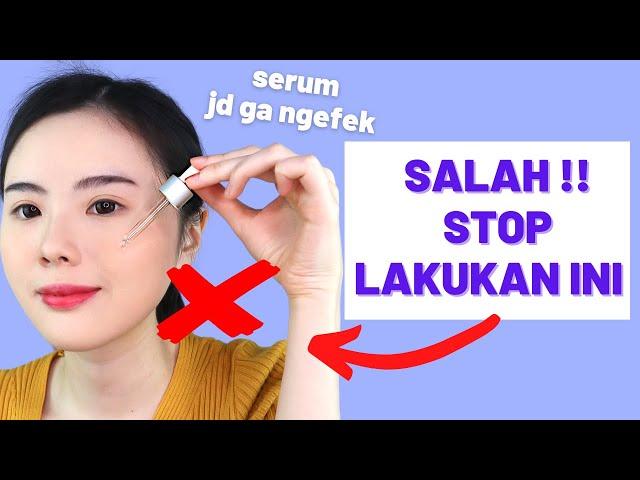 7 Kesalahan Memakai Serum yg Bikin Ga Ngefek dan Merusak Kulit (INI SEBABNYA)