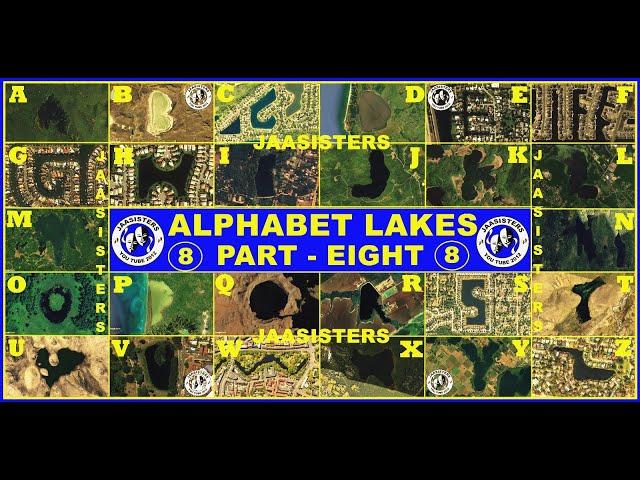 ALPHABET LAKES IN THE WORLD IN GOOGLE EARTH : PART – EIGHT #youtube #googleearth #lakes #alphabets