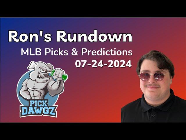 MLB Picks & Predictions Today 7/24/24 | Ron's Rundown