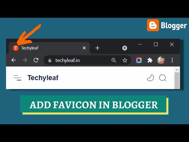 How to Add or Change Favicon in Blogger | Fix Favicon related Issues in Blogger