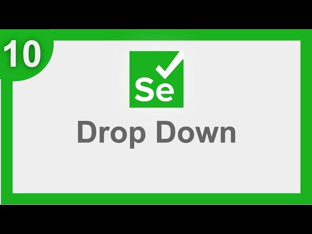 Selenium 4 Beginner Tutorial 10 | How to handle DropDown