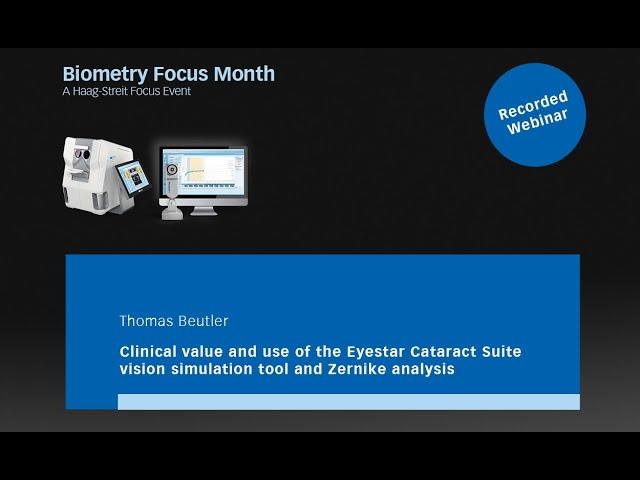 Clinical value and use of the Eyestar Cataract Suite vision simulation tool and Zernike analysis