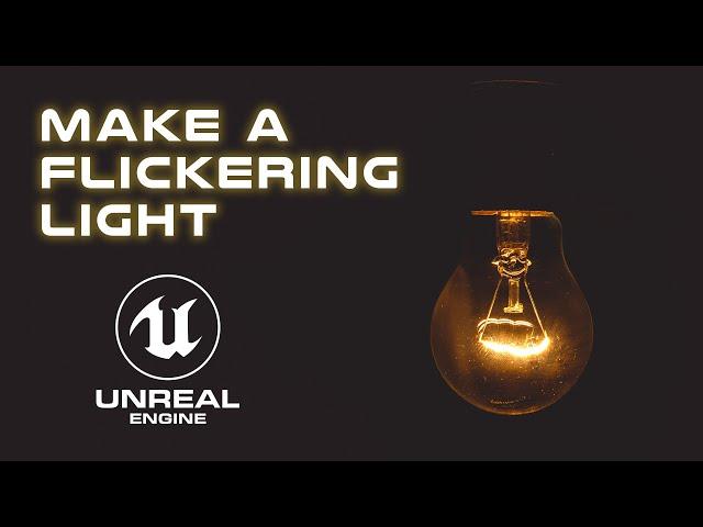 Make Flickering Lights In Unreal Engine 5