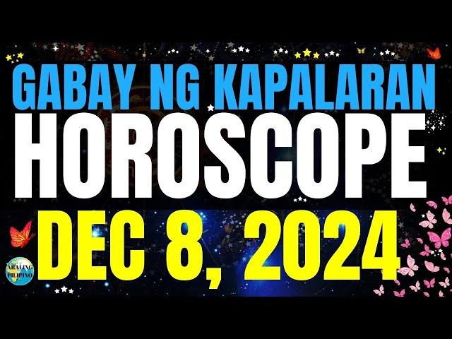 Horoscope Ngayong Araw December 8, 2024  Gabay ng Kapalaran Horoscope Tagalog #horoscopetagalog