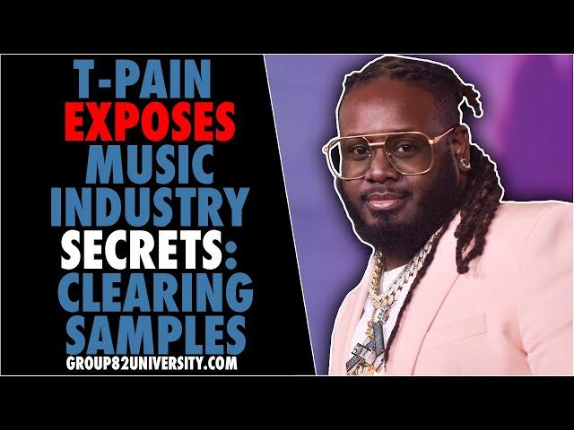 T-Pain Exposes Music Industry Secrets: Clearing Samples