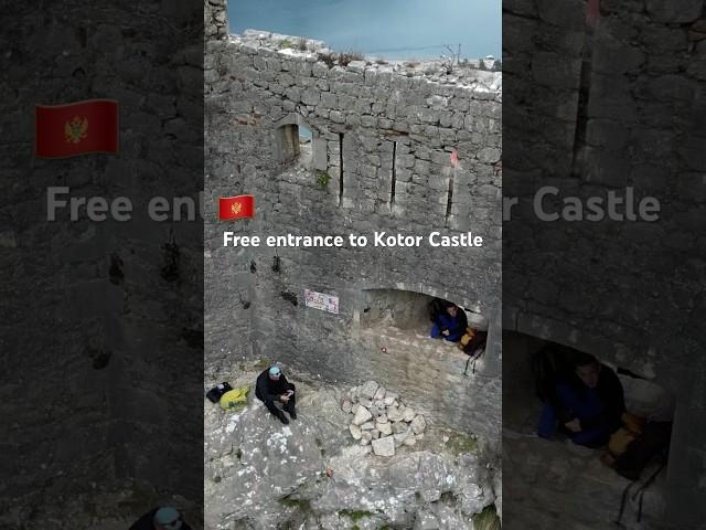 Free entrance to Kotor Castle  Montenegro