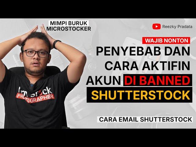 Alasan dan Cara Akifin Akun Shutterstock yang di Banned Massal