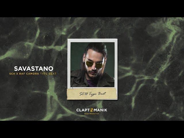 SAVASTANO - SCH feat Raf Camora Type Beat | prod. Claptomanik & Carma