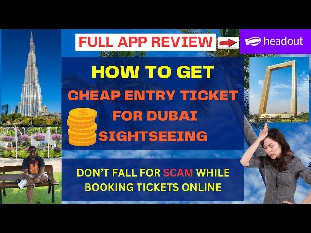 How to book tickets in DUBAI | Your Ultimate Guide to Headout: App Review