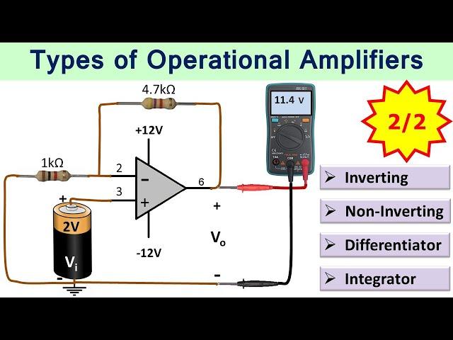 Operational Amplifiers Circuits (Inverting, Non-Inverting, Differentiator and Integrator Op-Amp) 2/2