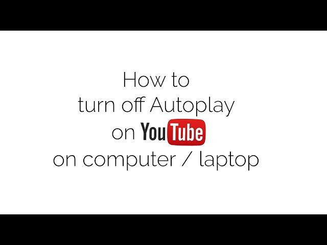 How to turn off autoplay on Youtube on a desktop computer / laptop