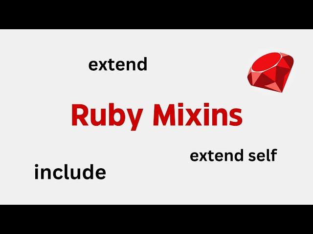 Quick Guide: Ruby Mixins and How to Use Include, Extend, and Extend Self