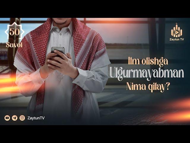 Darslik eshtishga ham ulgurmayabman... | 50-Savol | Ustoz Abdulloh Zufar