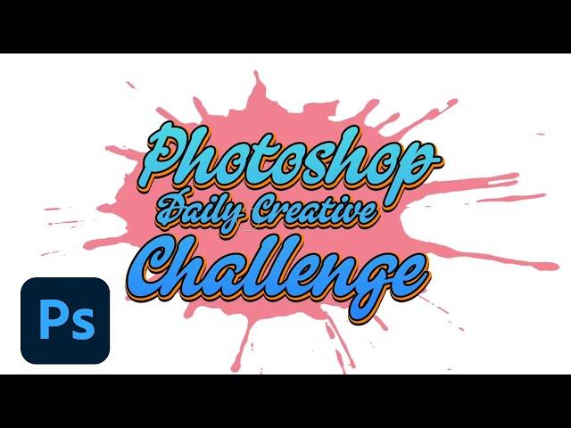 Photoshop Daily Creative Challenge - Welcome | Adobe Creative Cloud