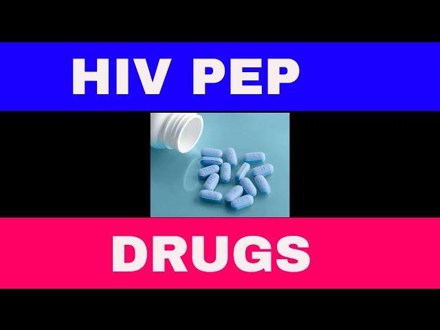 wanna know about pep HIV drugs?