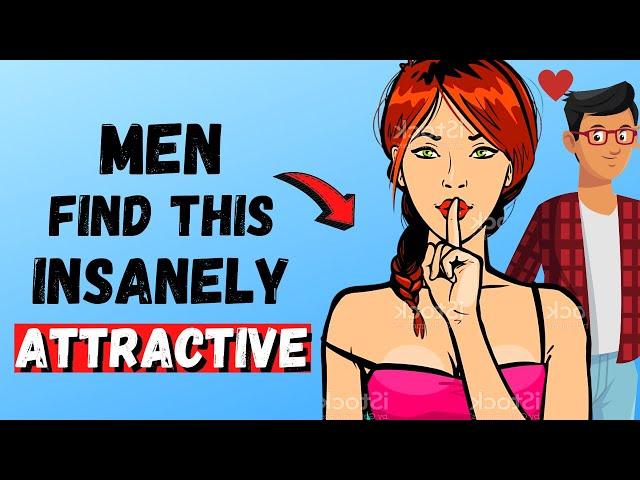 11 Things That Make a Woman Insanely Attractive to Men (Psychology)