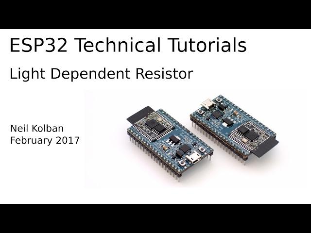 ESP32 Technical Tutorials: Light Dependent Resistor