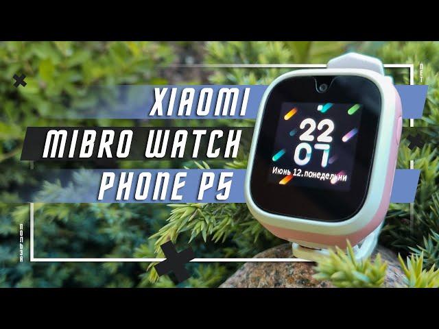 BEST SMARTWATCH? MIBRO P5 SIM 4G SMARTWATCH FOR CHILDREN SECURITY OR ILLUSION OF CONTROL