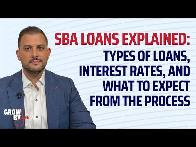 SBA Loans Explained: Types of Loans, Interest Rates, and What to Expect From the Process