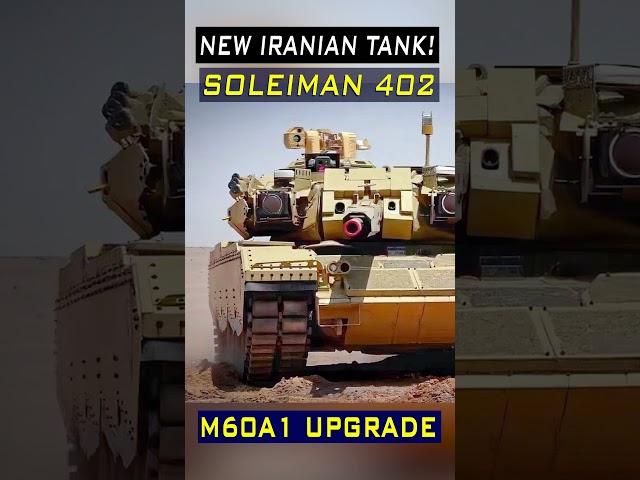 Soleiman-402 Tank: Iran's Enhanced M-60A1 Tank #army #newtank #tank