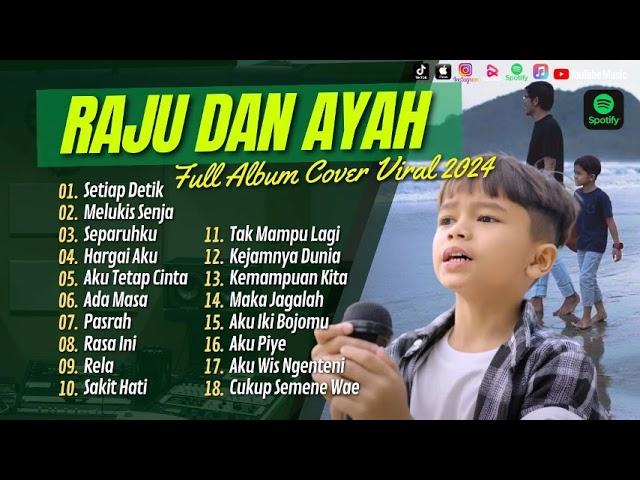 RAJU DAN AYAH - SETIAP DETIK - MELUKIS SENJA - SEPARUHKU - HARGAI AKU || LAGU POP TANPA IKLAN