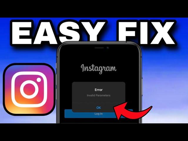 How To Fix Instagram Invalid Parameter Error