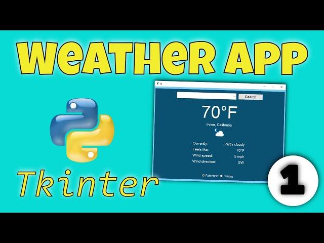 Python Tkinter Weather App Part 1 - Getting Started