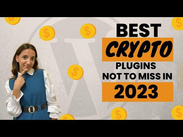 Top 3 WordPress Cryptocurrency Plugins Not To Miss In 2023