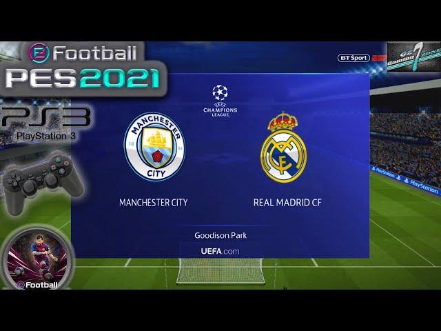 Manchester City Vs Real Madrid UCL Semi Final eFootball PES 2021 || PS3 Gameplay Full HD 60FPS