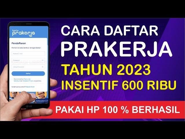 Cara Daftar Prakerja Biar Berhasil 2023 | Cara Daftar Prakerja Dapat Uang 600 Ribu