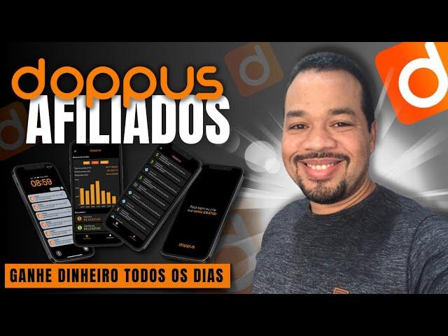 Doppus Afiliados: A Novidade Para Ganhar Dinheiro Na Internet Todos Os Dias.