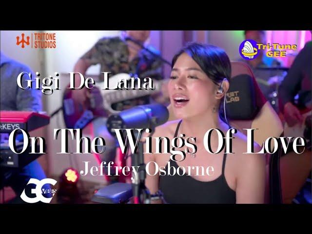 Gigi De Lana _ON THE WINGS OF LOVE \Jeffrey Osborne | Tritone Studios