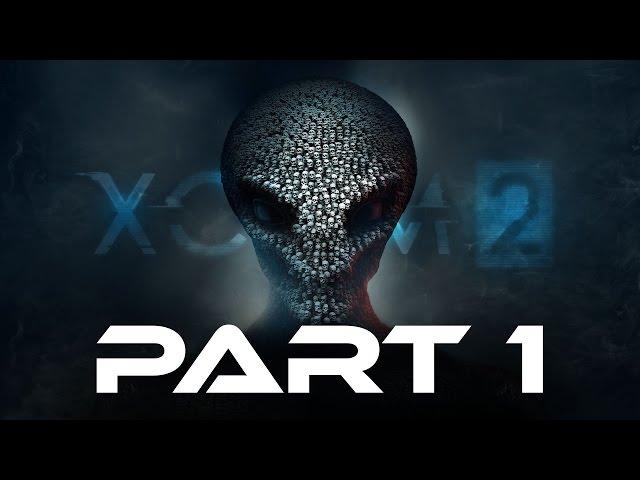 XCOM 2 Gameplay Walkthrough Part 1 - KILLING SOME ALIENS (Full Game)