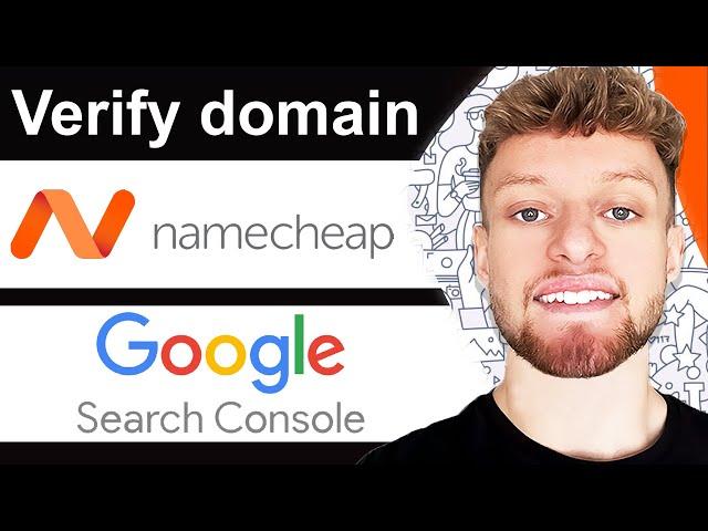 How To Verify Namecheap Domain in Google Search Console - Quick Guide