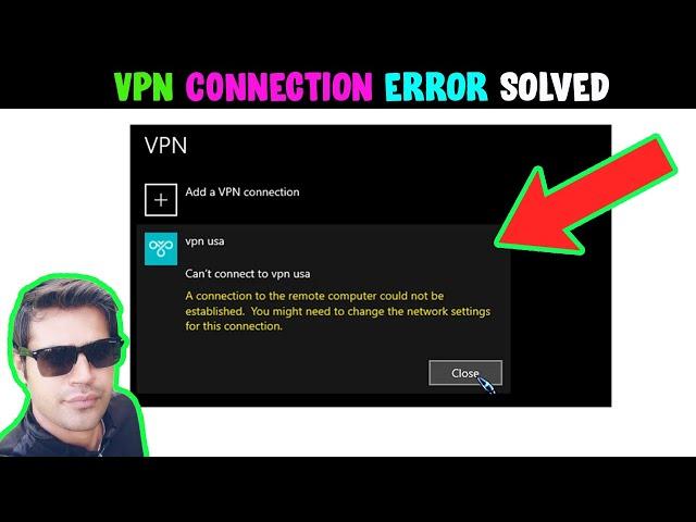 Connection To The Remote Computer Could Not Be Established VPN Error SOLVED!!!